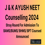Jammu Kashmir AYUSH NEET Counselling Announced Stray Round For Admission To BAMS BUMS BHMS BPT Courses